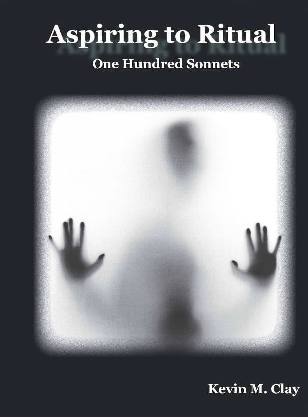 Cover of Aspiring to Ritual: One Hundred Sonnets by Kevin M. Clay