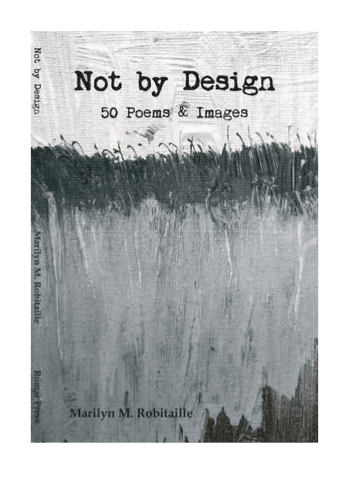 Cover of Not by Design: Fifty Poems and Images